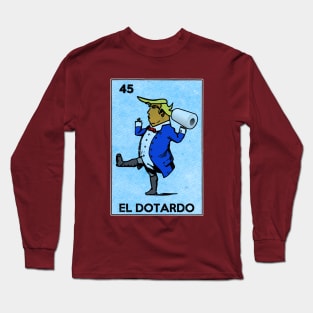 Loteria El Dotardo Donald Trump Long Sleeve T-Shirt